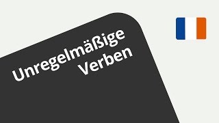 Lerne die unregelmäßigen Verben im Französischen  Französisch  Grammatik [upl. by Neeleuqcaj]