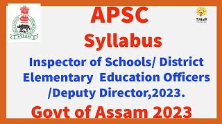 APSC Syllabus Inspector of Schools District Elementary Education Officers Deputy Director2023 [upl. by Annelg]