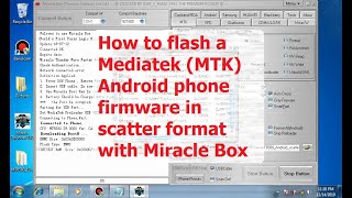 How to flash a Mediatek MTK Android phone firmware with Miracle Box scatter file format [upl. by Profant406]