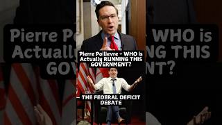 🇨🇦 Pierre Poilievre  Who is ACTUALLY RUNNING THIS GOVERNMENT  Federal Deficit  Justin Trudeau [upl. by Nial]