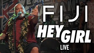 Fiji  Hey Girl Live [upl. by Ttenaej]