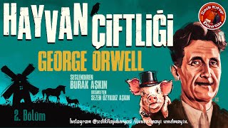 HAYVAN ÇİFTLİĞİ  George Orwell  Sesli Kitap 2 Bölüm [upl. by Fritze333]