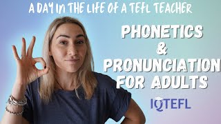 Phonetics and Pronunciation with Adults  Teaching Tips [upl. by Brelje858]