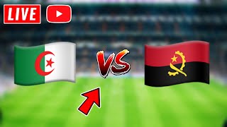 🔴LIVE REDIFF Algérie vs Angola [upl. by Nospmas]