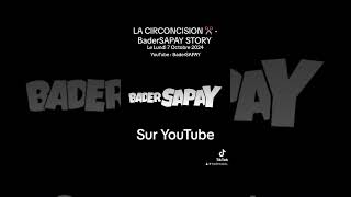 LA CIRCONCISION ✂️ BaderSAPAY STORY music youtubeshorts humour [upl. by Nyrem]