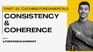 Consistency and Coherence  Caching Fundamentals [upl. by Eneladgam3]