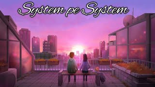 System pe System  New System Song  Audio Editz [upl. by Sisak]