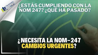 ¿Necesita la NOM247 ajustes específicos para cada sector 🧐🏡 [upl. by Akessej102]