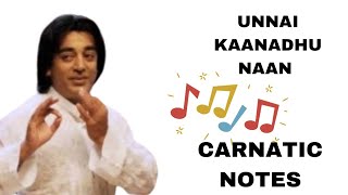 Unnai Kanadha  Carnatic Notes [upl. by Blakelee]