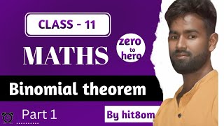 Binomial theorem  Class 11  part 1  by Hit8OM [upl. by Nylhsoj758]