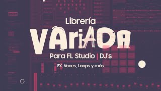 Librería de Efectos Variados para FL Studio  Various FX library for FL Studio DJ [upl. by Annavahs]