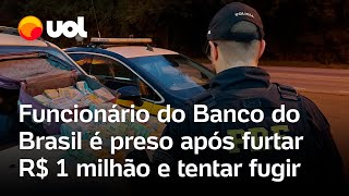 Funcionário do Banco do Brasil furta R 1 milhão e tenta fugir para o Uruguai com a esposa vídeo [upl. by Piscatelli]