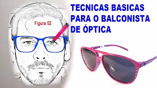 TÉCNICAS BÁSICAS PARA O BALCONISTA DE ÓTICA [upl. by Horsey]