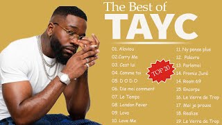 TayC Les Plus Grands Succès 2024 ⚡ Best Of TayC Album 2024 [upl. by Wons]