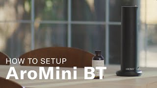 How to set up AromaTech AroMini BT Nebulizing Diffuser [upl. by Aisaim]