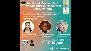 Webinaire 1 Les clés de succès De la Candidature au Doctorat à lEntretien Finale Partie 1 [upl. by Chaffee]