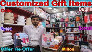 Customized Gift Items Wholesale Market In Delhi  Kitchen Ware Cello Milton BorosilDublin Nyasa [upl. by Conte]