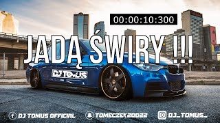 ⛔😍 JADĄ ŚWIRY  😍⛔2023  Najlepsza VIXA Do Auta 🚗 Vol450 HITY  REMIXY  POMPA ❤️ DJ TomUś [upl. by Ramsay]