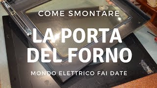 Come smontare la porta del forno [upl. by Cardon]