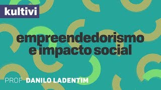 Como começar  Empreendedorismo e Impacto Social  Kultivi [upl. by Yalonda]