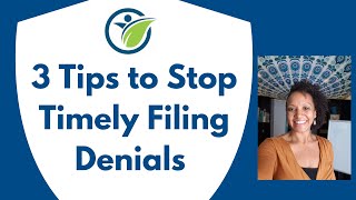 3 Tips to Stop Timely Filing Denials  Medical Billing Tips [upl. by Tratner]