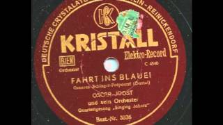 Fahrt ins Blaue  Singing Yokers Oscar Joost amp Sein Orchester [upl. by Iolande]