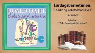 ► Roald Dahl  Charlie og sjokoladefabrikken  Episode 6  Violet Beauregarde blir blåbær [upl. by Meldoh]