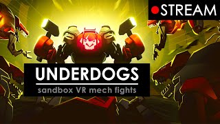 UNDERDOGS got a Sandbox Mode 👀 VR Mech Fights [upl. by Piper]