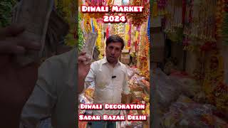 Diwali Decoration Items Wholesale Market Delhi Sadar Bazar  Cheapest Diwali Items diwali [upl. by Roseann]