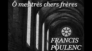 Ô mes très chers frères  Francis Poulenc [upl. by Doughty]