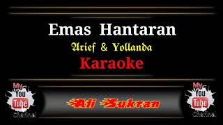 Karaoke  EMAS HANTARAN  Arief amp Yollanda [upl. by Aes]