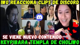 🔥IWO REACCIONA CLIPS DE DISCORD🤣KEYPIBARA TEMPLADA DE CHOLIWO😍 [upl. by Auoy421]