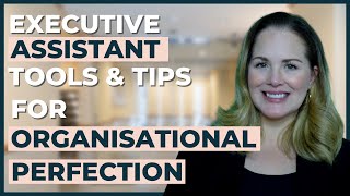 Executive Assistant Tools And Tips For Organisational Perfection  2023 Update [upl. by Bostow165]