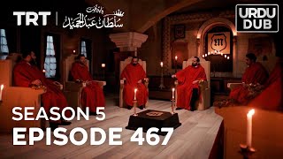 Payitaht Sultan Abdulhamid Episode 467  Season 5 [upl. by Yrral]