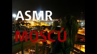 ASMR ❤Ven conmigo de viaje a Moscú❤ Tu guía en EspañolМосква АСМР [upl. by Gusta]