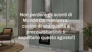 Mondo Convenienza cucine sconti agosto 2024 [upl. by Wilcox]