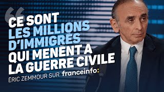 Eric Zemmour sur France Info  Ce sont les millions d’immigrés qui mènent à la guerre civile [upl. by Euqinomod889]