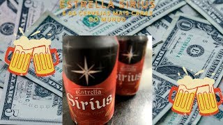 Cerveja ESTRELA SIRIUS PILSEN e as cervejas MAIS CARAS do mundo [upl. by Corso905]