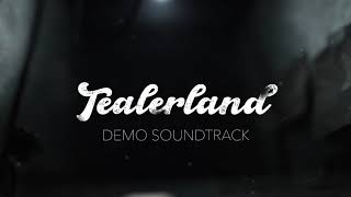 TEALERLAND Demo Soundtrack [upl. by Lledualc44]