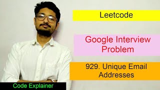 Unique Email Addresses  LEETCODE 929  LEETCODE  GOOGLE INTERVIEW PROBLEM [upl. by Koss]