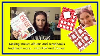 Making Album books  Sticker Albums Scrapbooks Photo Books and more With Amazon KDP and Canva [upl. by Schumer168]