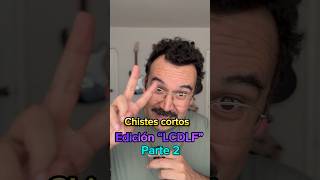 Chistes cortos EDICIÓN LCDLF PT 2 [upl. by Karry]