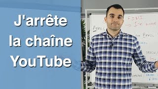 Jarrête la chaîne YouTube [upl. by Yllor]