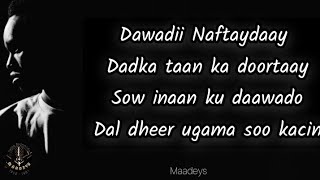 HEES  Dawadii Naftaydaay  Cabdinaasir Macallin Siciid  Original  lyrics [upl. by Malchy]