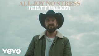 Rhett Walker  All Joy No Stress Official Music Video [upl. by Dwain]