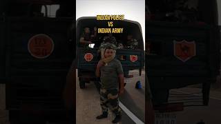 Police vs Army indianpolice indianarmy thetalltrotter [upl. by Spillihp537]