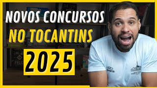 PRÓXIMOS CONCURSOS NO TOCANTINS EM 2025 [upl. by Layor]