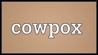 Cowpox Meaning [upl. by Martijn]