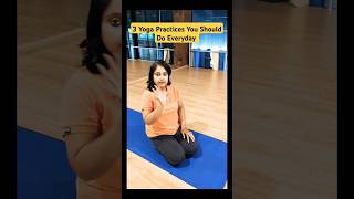 3 Yoga Practices You Should Do Everyday yoga dailyyoga fitness health shorts [upl. by Louth]