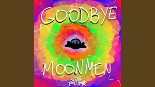 Goodbye Moonmen [upl. by Bithia504]